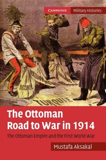 Ottoman Road to War in 1914