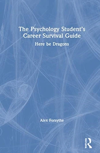 Psychology Student’s Career Survival Guide