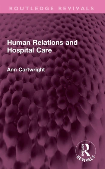 Human Relations and Hospital Care