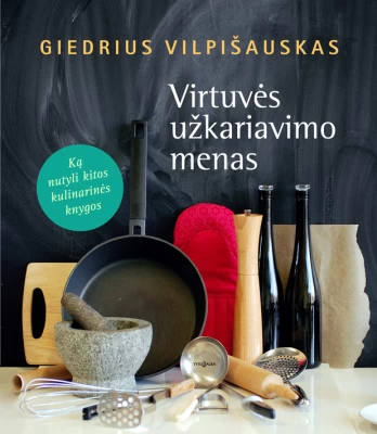 KNYGA Virtuvės užkariavimo menas