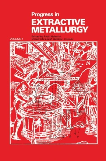 Progress in Extractive Metallurgy: v. 1