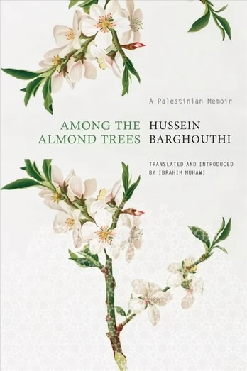 Among the Almond Trees: A Palestinian Memoir
