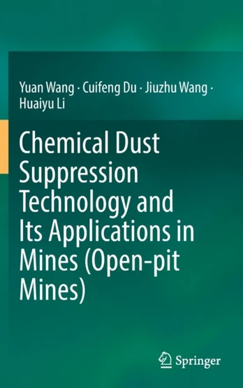 Chemical Dust Suppression Technology and Its Applications in Mines (Open-pit Mines)