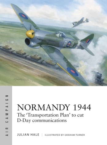 Normandy 1944, The 'Transportation Plan' to cut D-Day communications