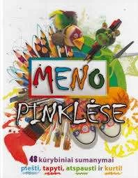 Meno pinklėse