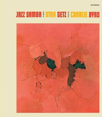 Stan Getz, Charlie Byrd - Jazz Samba (vinilinė plokštelė, LP)