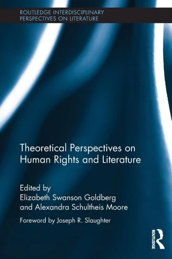 Theoretical Perspectives on Human Rights and Literature