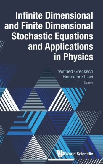 Infinite Dimensional And Finite Dimensional Stochastic Equations And Applications In Physics
