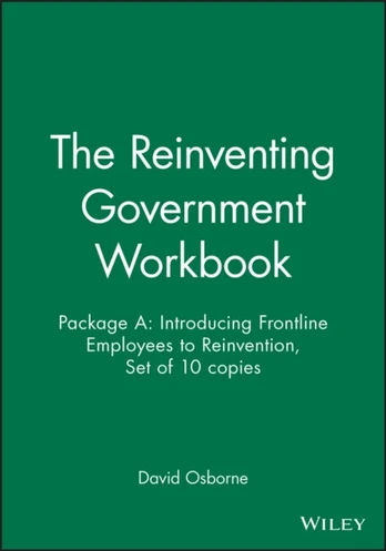 Reinventing Government Workbook