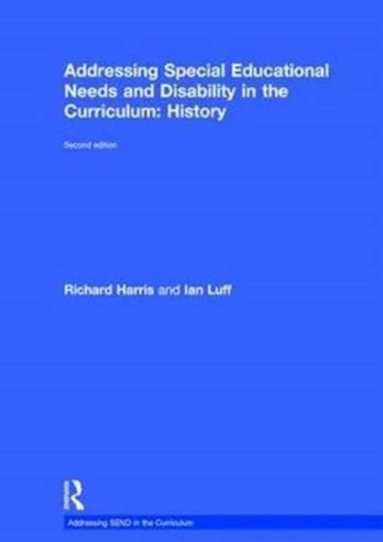 Addressing Special Educational Needs and Disability in the Curriculum: History