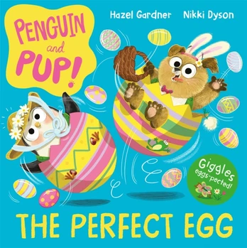 Perfect Egg, A laugh-out-loud Easter story – giggles guaranteed!