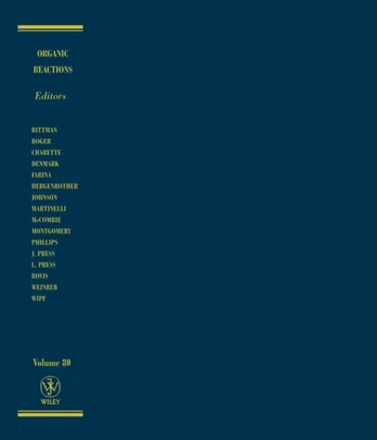 Organic Reactions, Volume 80