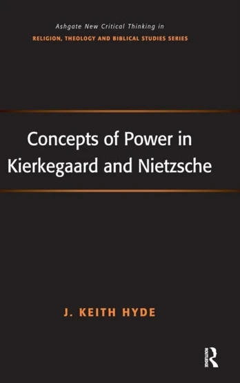 Concepts of Power in Kierkegaard and Nietzsche