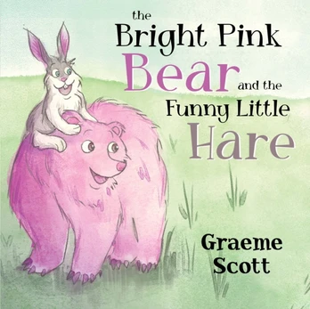 Bright Pink Bear and the Funny Little Hare