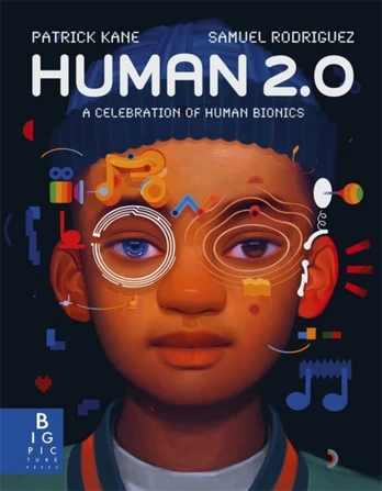 Human 2.0, A Celebration of Human Bionics