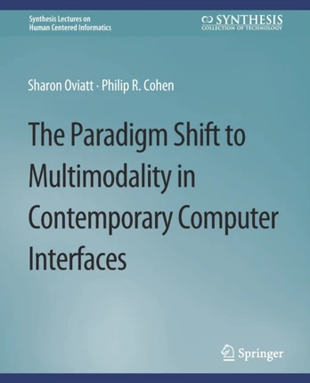 Paradigm Shift to Multimodality in Contemporary Computer Interfaces