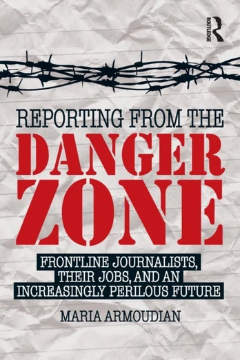 Reporting from the Danger Zone