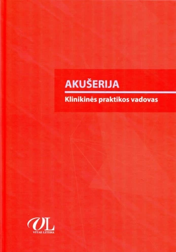 Akušerija. Klinikinės praktikos vadovas