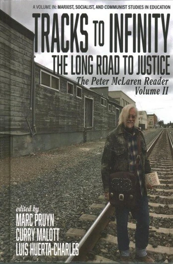 Tracks to Infinity, The Long Road to Justice Volume 2: The Peter McLaren Reader