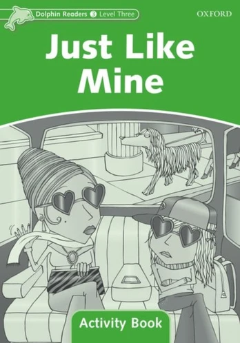 Dolphin Readers Level 3: Level 3: Just Like Mine Activity Book