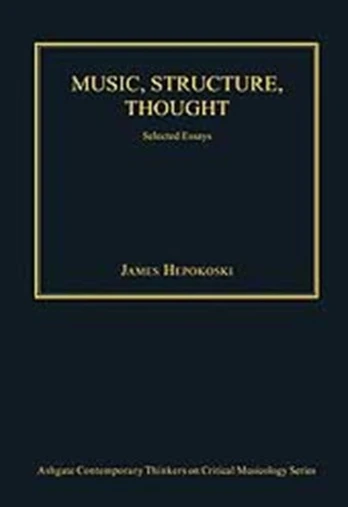 Music, Structure, Thought: Selected Essays