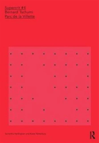 Bernard Tschumi: Parc de la Villette