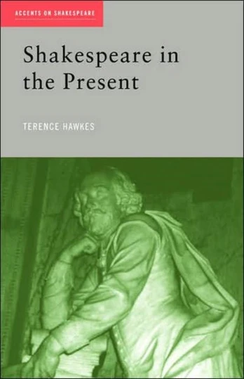 Shakespeare in the Present