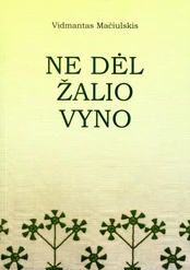 Ne dėl žalio vyno