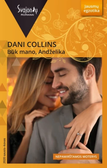 Būk mano, Andželika (jausmų egzotika)