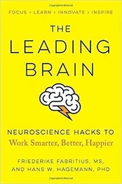 Leading Brain: Powerful Science-Based Strategies for Achieving Peak Performance