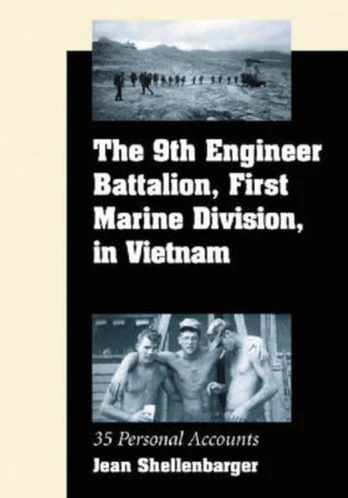 9th Engineer Battalion, First Marine Division, in Vietnam