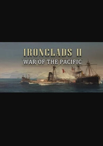 Ironclads 2: War Of The Pacific PC