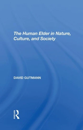 Human Elder In Nature, Culture, And Society