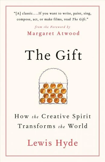 Gift: How the Creative Spirit Transforms the World
