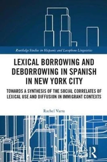 Lexical borrowing and deborrowing in Spanish in New York City