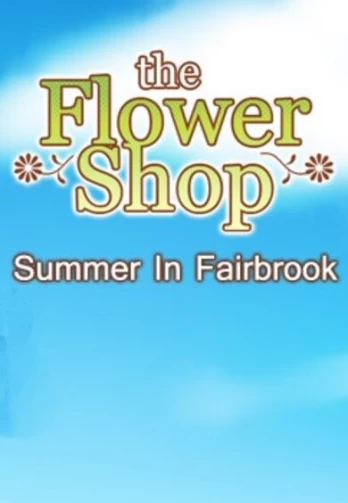Flower Shop: Summer In Fairbrook PC