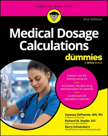 Medical Dosage Calculations For Dummies