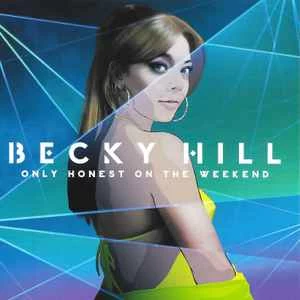 CD Becky Hill - Only Honest On The Weekend