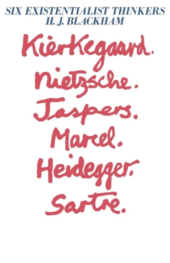 Six Existentialist Thinkers
