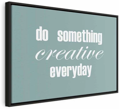 Artgeist Paveikslas - Do Something Creative Everyday (1 Part) Wide