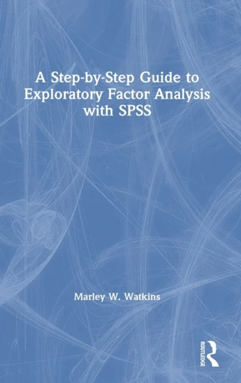 Step-by-Step Guide to Exploratory Factor Analysis with SPSS