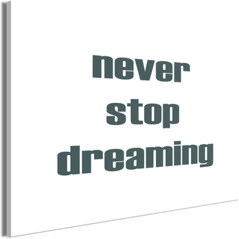Artgeist Paveikslas - Never Stop Dreaming (1 Part) Wide