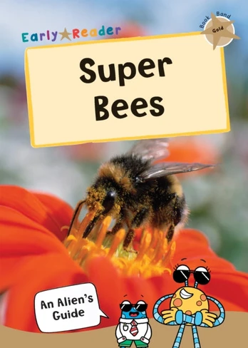 Super Bees, (Gold Non-Fiction Early Reader)