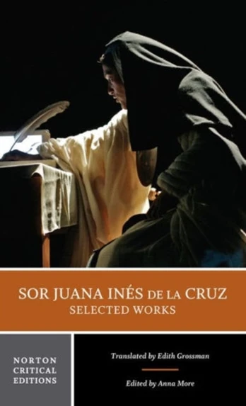 Sor Juana Ines de la Cruz: Selected Works