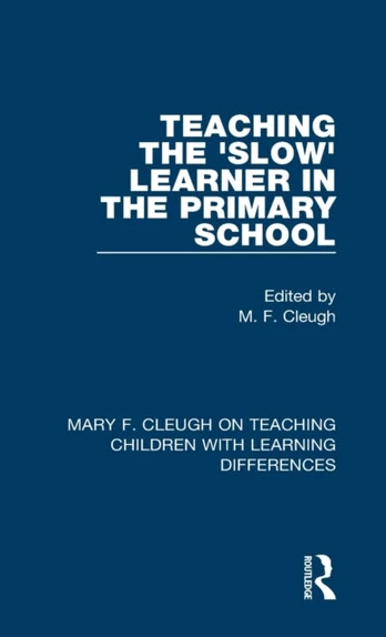 Teaching the 'Slow' Learner in the Primary School