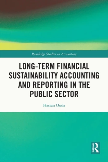 Long-Term Financial Sustainability Accounting and Reporting in the Public Sector