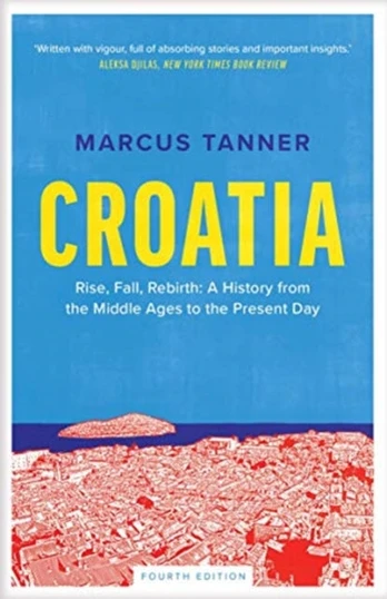 Croatia, A History from the Middle Ages to the Present Day