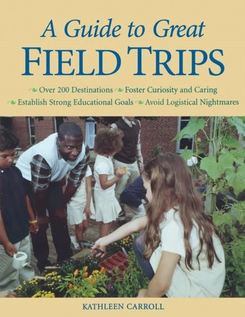 Guide to Great Field Trips