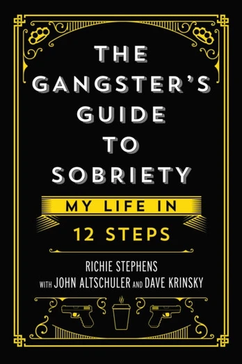Gangster's Guide to Sobriety