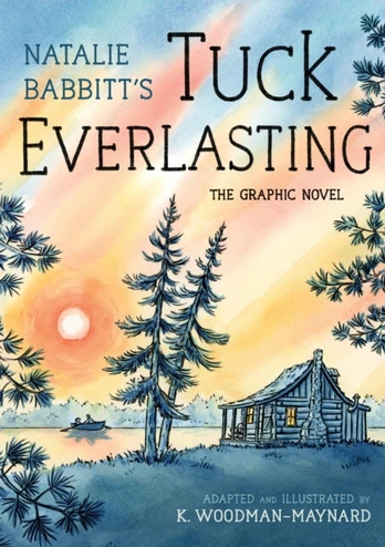 Tuck Everlasting: The Graphic Novel